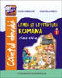 Caiet de Limba si Literatura Romana cls. a-lV-a semestrul l - Celina Iordache , Valentina Jercea