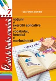 Caiet de limba romana clasa a VII a - Ecaterina Dionisie