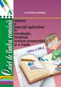 Caiet de limba romana clasa a VIII a - Ecaterina Dionisie