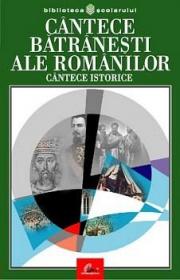 Cantece batranesti ale romanilor Cantece istorice - Grigore Botezatu