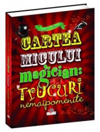 Cartea micului magician - trucuri nemaipomenite - 