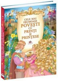 Cele mai frumoase povesti cu printi si printese - 