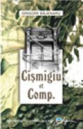 Cismigiu & Comp. - Bajenaru Grigore