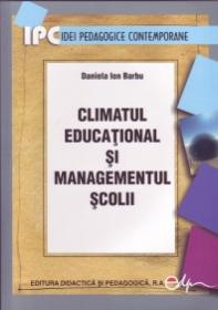 Climatul educational si managementul scolii - Ion Barbu Daniela