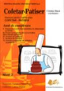 Cofetar-Patiser -manual pentru calificarea cofetar, patiser, an de completare - Dinca coordonator Cristian