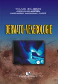 Dermato-venerologie - Mihail Alecu , Ionica Costache , Alina Magdalena Musetescu , Gabriela Coman , Marian Emanuel Cojoaca