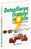 Detoxifierea ficatului in 9 zile - Patrick Holford, Fiona McDonald Joyce