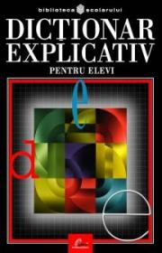 Dictionar explicativ pentru elevi - Ed. II - 