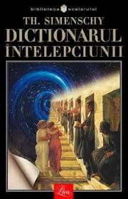 Dictionarul intelepciunii - Theofil Simenschy