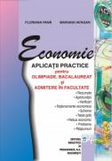 Economie-aplicatii practice pentru OLIMPIADE,BACALAUREAT si ADMITERE in facultate - Floriana Pana , Mariana Iatagan