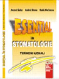 Esential in stomatologie- Termeni uzuali - Memet Gafar , Iliescu Andrei , Radu Marinescu