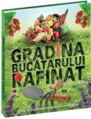 Gradina bucatarului rafinat - Virginia Harss