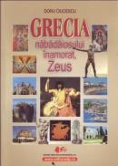 Grecia nabadaiosului inamorat, Zeus - Ciucescu Doru