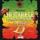 Hotarele romanismului in date - Dan Petre