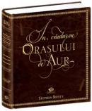 In cautarea Orasului de Aur - Stephen Biesty
