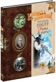 Inima de piatra - vol. 4 - Wilhelm Hauff