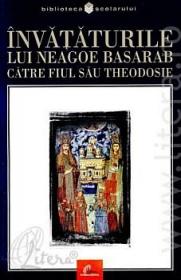 Invataturile lui Neagoe Basarb catre fiul sau Theodosie - Neagoe Basarab