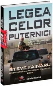 Legea celor puternici - Steve Fainaru