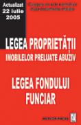Legea proprietatii imobilelelor preluate abuziv. Legea fondului funciar - Culegeri de acte normative