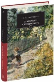 Maidanul cu dragoste - G. M. Zamfirescu