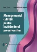 Managementul calitatii pentru invatamantul preuniversitar - Ioan Toca , Lorena Elena Spuza