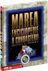 Marea enciclopedie a cunoasterii Vol. 3 - Societate si economie - 