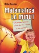 Matematica la minut. Probleme pentru tineri de 10-14ani....si nu numai! - Sa?ndor selectie realizata de Ra?ka