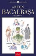 Mos Teaca - Anton Bacalbasa