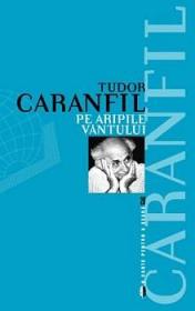 Pe aripile vantului - Tudor Caranfil
