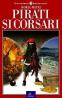Pirati si corsari - Horia Matei