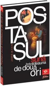 Postasul suna intotdeauna de doua ori - James M. Cain