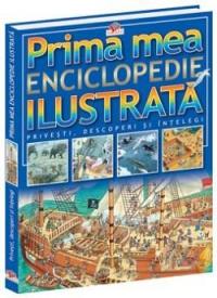 Prima mea enciclopedie ilustrata - Silvia Lotrich