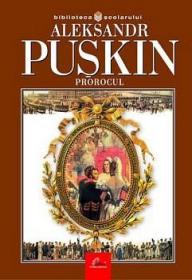 Prorocul - Aleksandr Puskin