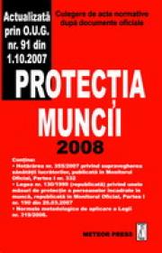 Protectia muncii 2008 - Culegere de acte normative