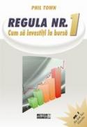 Regula nr. 1. Cum sa investesti la bursa - Phil Town
