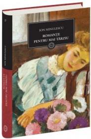 Romante pentru mai tarziu - Ion Minulescu