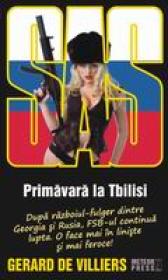 SAS. Primavara la Tbilisi -  Gerard de Villiers 
