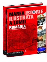 SET - Marea istorie ilustrata a lumii. ROMANIA - vol 8 si 9 - Teodora Stanescu Stanciu