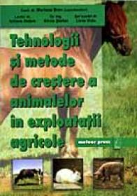 Tehnologii si metode de crestere a animalelor in exploatatii agricole - Mariana Bran, Iuluiana Dobre, Silvia Stefan, Livia Vidu