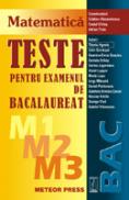 Teste pentru examenul de bacalaureat M1+M2+M3 - Cristian Alexandrescu, Costel Chites, Adrian Troie