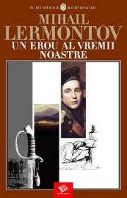Un erou al vremii noastre - Mihail Lermontov