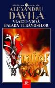 Vlaicu-Voda. Balada stramosilor - Alexandru Davila