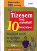 10 teste pentru nota 10 Matematica cls. a VIII-a Limba maghiara (modele de teste pentru tezele cu subiect unic) - 