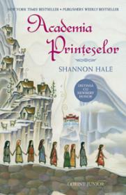 Academia printeselor  - Shannon Hale