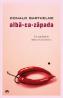 Alba-ca-Zapada  - Donald Barthelme