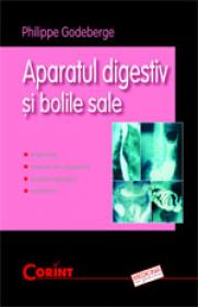 Aparatul digestiv si bolile sale  - Philippe Godeberge