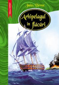 Arhipelagul in flacari  - Jules Verne