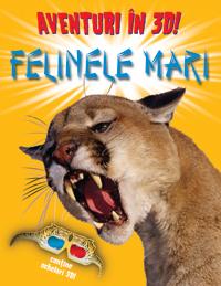 Aventuri in 3D: Felinele mari  - Paul Harrison