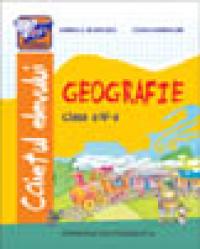Caiet de geografie cls. a-IV-a - Celina Iordache , Viorela Anastasiu , Dan Dumitru