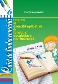 Caiet de limba romana clasa a VI a - Ecaterina Dionisie
